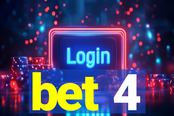 bet 4